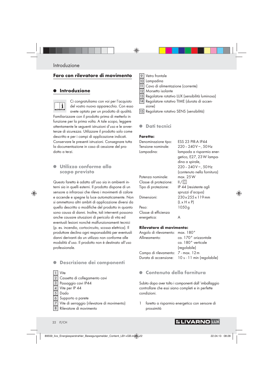 Introduzione, Faro con rilevatore di movimento introduzione, Utilizzo conforme allo scopo previsto | Descrizione dei componenti, Dati tecnici, Contenuto della fornitura | Livarno ENERGY-SAVING SPOTLIGHT User Manual | Page 22 / 45