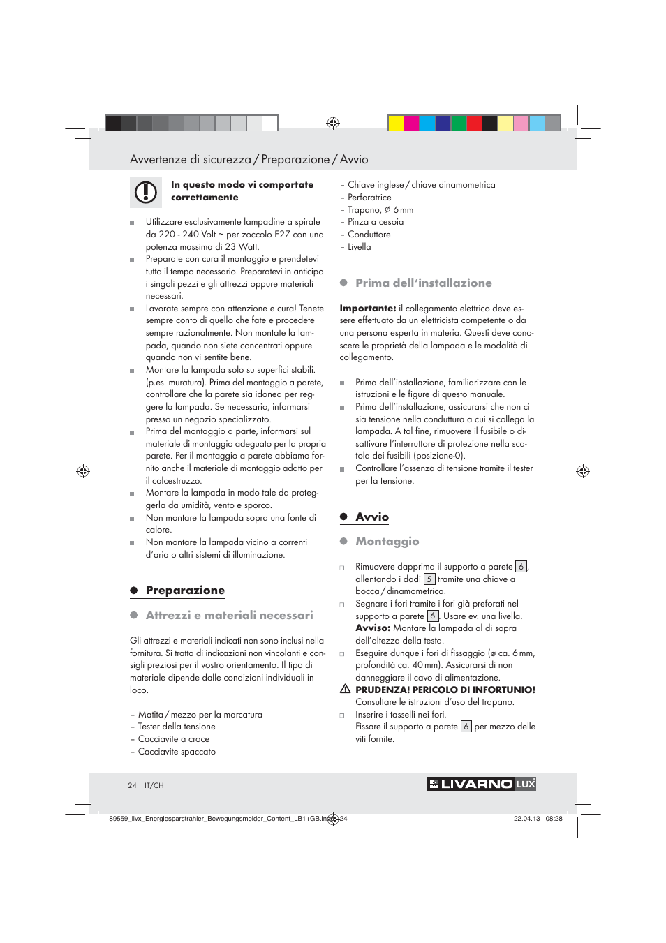 Avvertenze di sicurezza / preparazione / avvio, Preparazione attrezzi e materiali necessari, Prima dell‘installazione | Avvio montaggio | Livarno ENERGY-SAVING SPOTLIGHT User Manual | Page 24 / 45