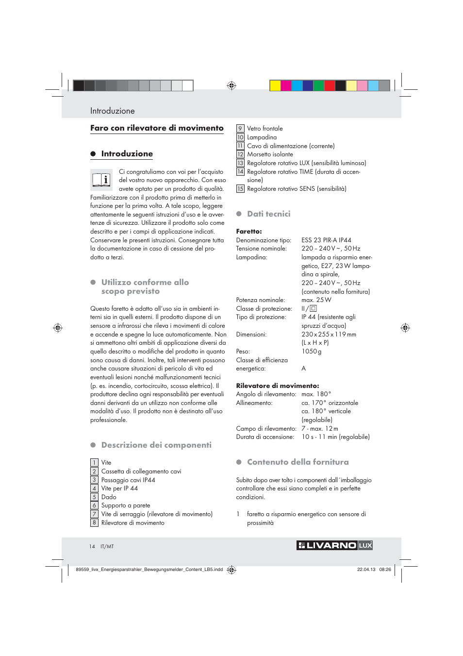 Introduzione, Faro con rilevatore di movimento introduzione, Utilizzo conforme allo scopo previsto | Descrizione dei componenti, Dati tecnici, Contenuto della fornitura | Livarno ENERGY-SAVING SPOTLIGHT User Manual | Page 14 / 45