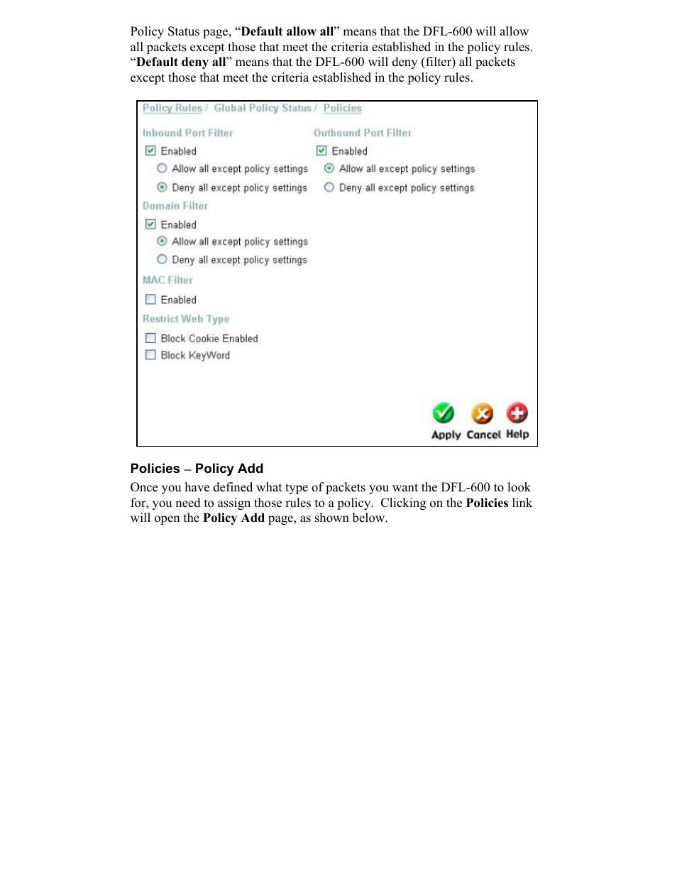 Policies ( policy add | D-Link DFL-600 User Manual | Page 70 / 131