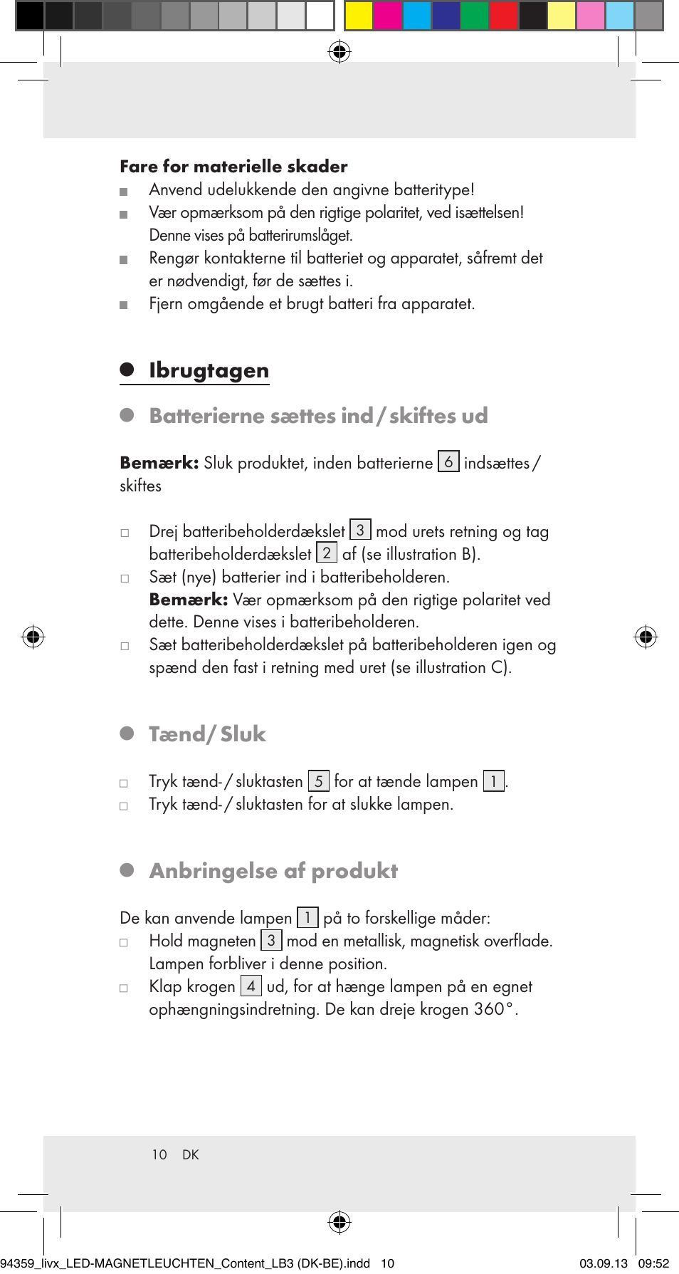 Ibrugtagen, Batterierne sættes ind / skiftes ud, Tænd/ sluk | Anbringelse af produkt | Livarno Z31792 User Manual | Page 10 / 27