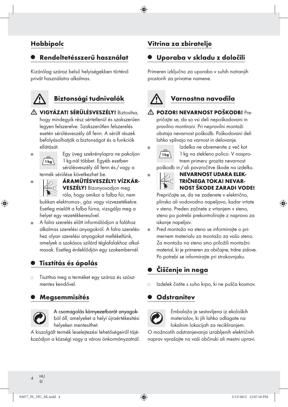 Hobbipolc, Rendeltetésszerű használat, Biztonsági tudnivalók | Tisztítás és ápolás, Megsemmisítés, Vitrina za zbiratelje, Uporaba v skladu z določili, Varnostna navodila, Čiščenje in nega, Odstranitev | Livarno Z30956 User Manual | Page 4 / 11