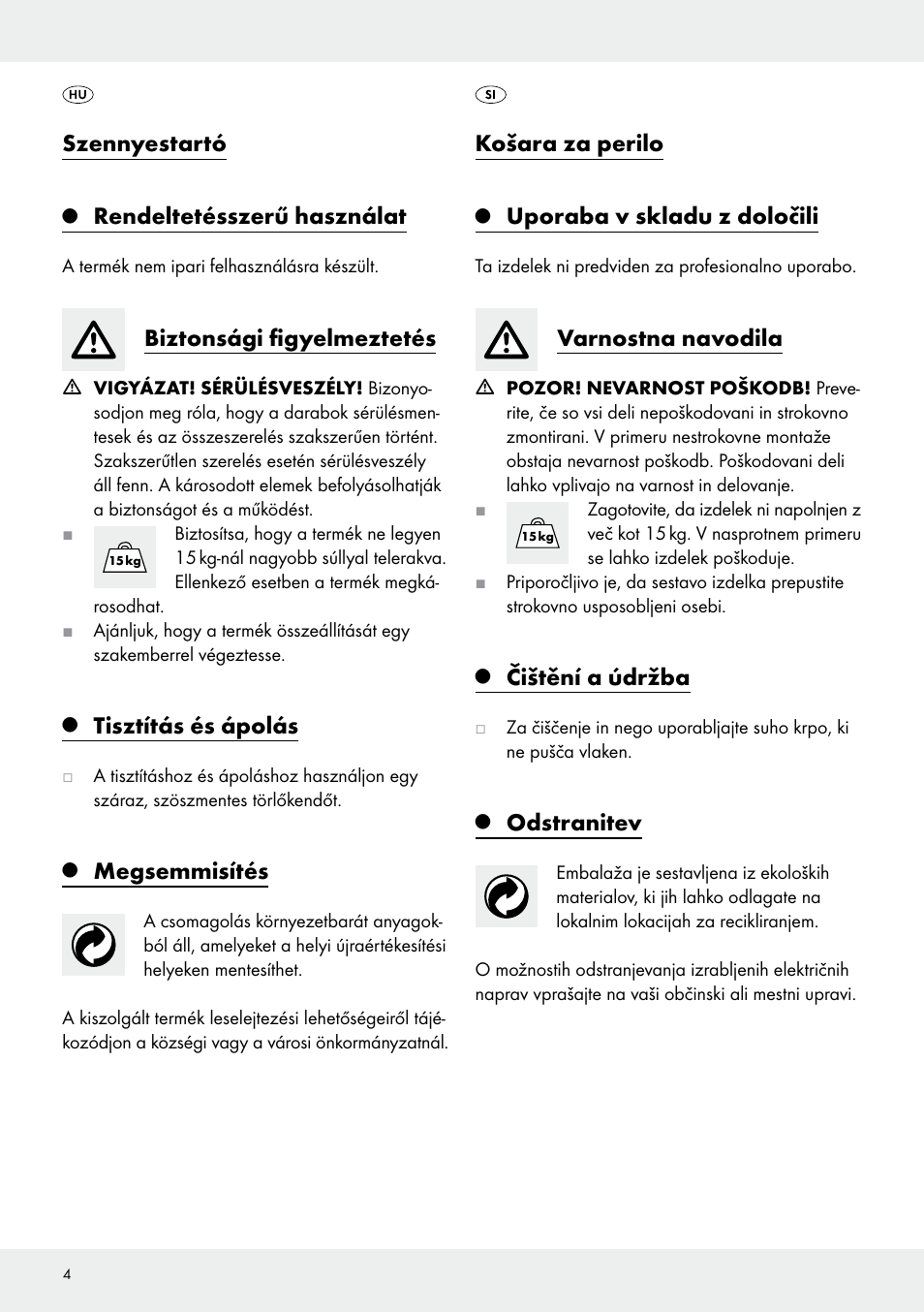 Szennyestartó, Rendeltetésszerű használat, Biztonsági figyelmeztetés | Tisztítás és ápolás, Megsemmisítés, Košara za perilo, Uporaba v skladu z določili, Varnostna navodila, Čištění a údržba, Odstranitev | Livarno Z30337 User Manual | Page 4 / 12