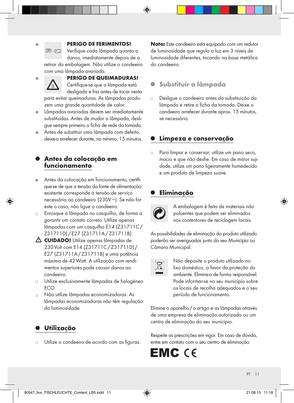 Antes da colocação em funcionamento, Utilização, Substituir a lâmpada | Limpeza e conservação, Eliminação | Livarno Z31711..-BS User Manual | Page 11 / 17