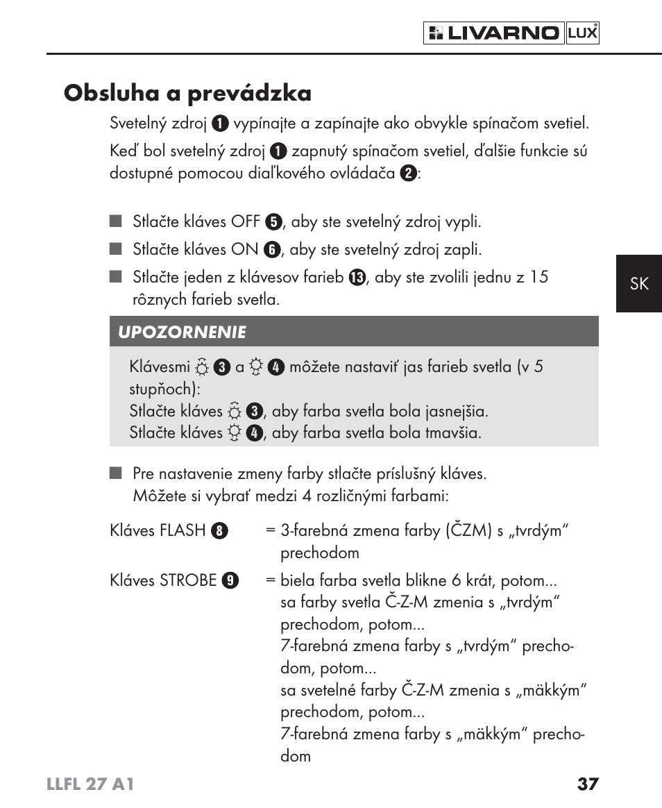 Obsluha a prevádzka | Livarno LLFL 27 A1 User Manual | Page 40 / 54