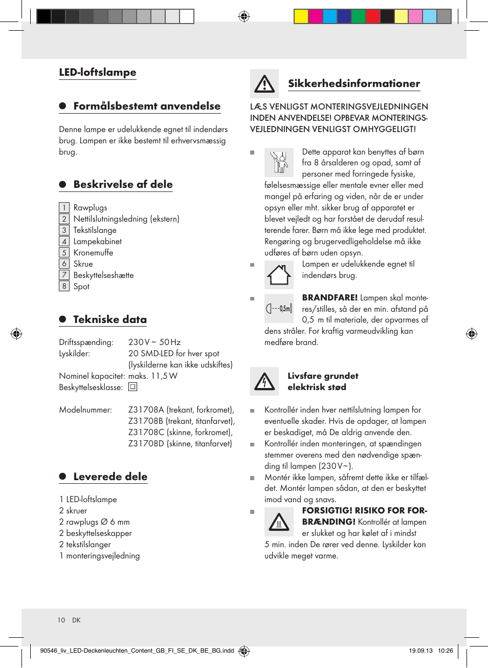 Led-loftslampe, Formålsbestemt anvendelse, Beskrivelse af dele | Tekniske data, Leverede dele, Sikkerhedsinformationer | Livarno Z31708A/Z31708B/ Z31708C/Z31708D User Manual | Page 10 / 27
