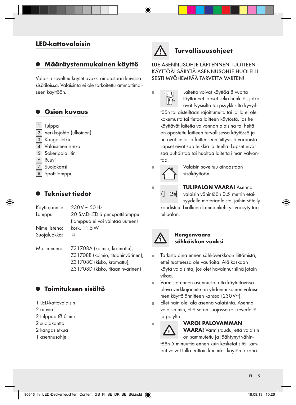 Led-kattovalaisin, Määräystenmukainen käyttö, Osien kuvaus | Tekniset tiedot, Toimituksen sisältö, Turvallisuusohjeet | Livarno Z31708A/Z31708B/ Z31708C/Z31708D User Manual | Page 5 / 27