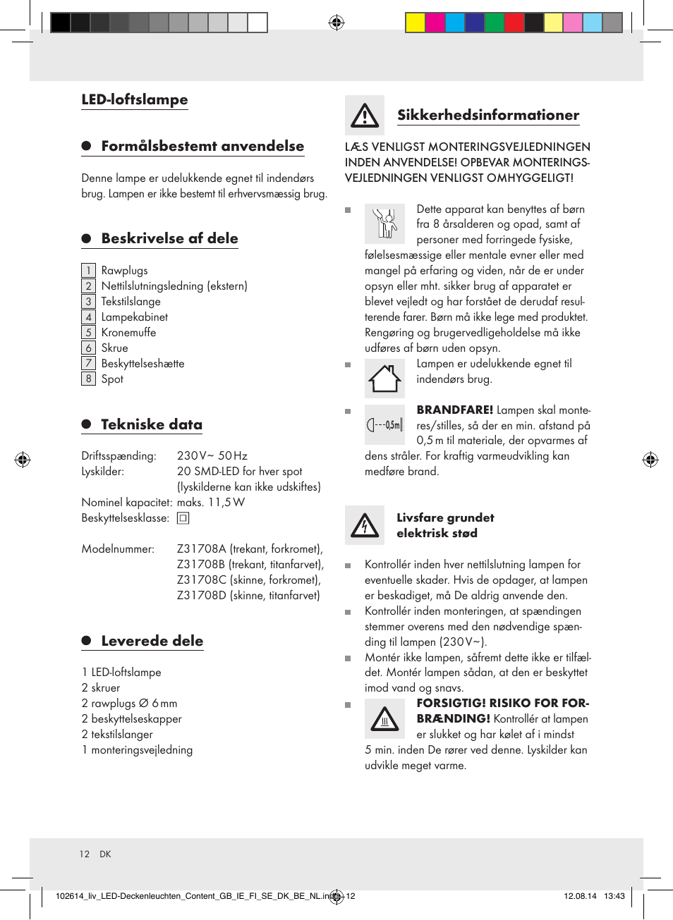 Led-loftslampe, Formålsbestemt anvendelse, Beskrivelse af dele | Tekniske data, Leverede dele, Sikkerhedsinformationer | Livarno Z31708A/Z31708B/ Z31708C/Z31708D User Manual | Page 12 / 29