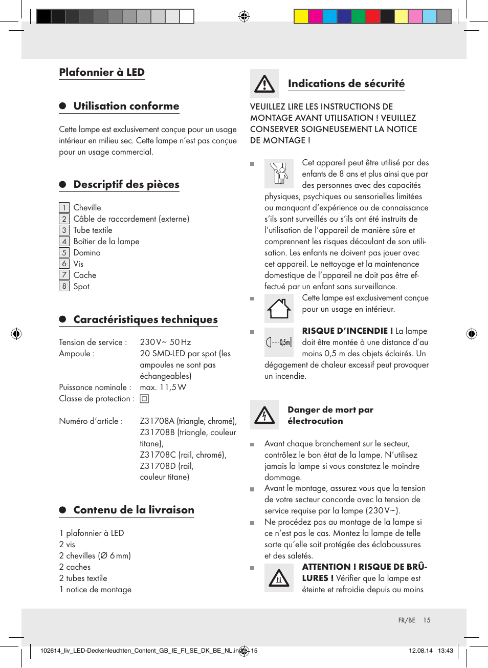 Plafonnier à led, Utilisation conforme, Descriptif des pièces | Caractéristiques techniques, Contenu de la livraison, Indications de sécurité | Livarno Z31708A/Z31708B/ Z31708C/Z31708D User Manual | Page 15 / 29