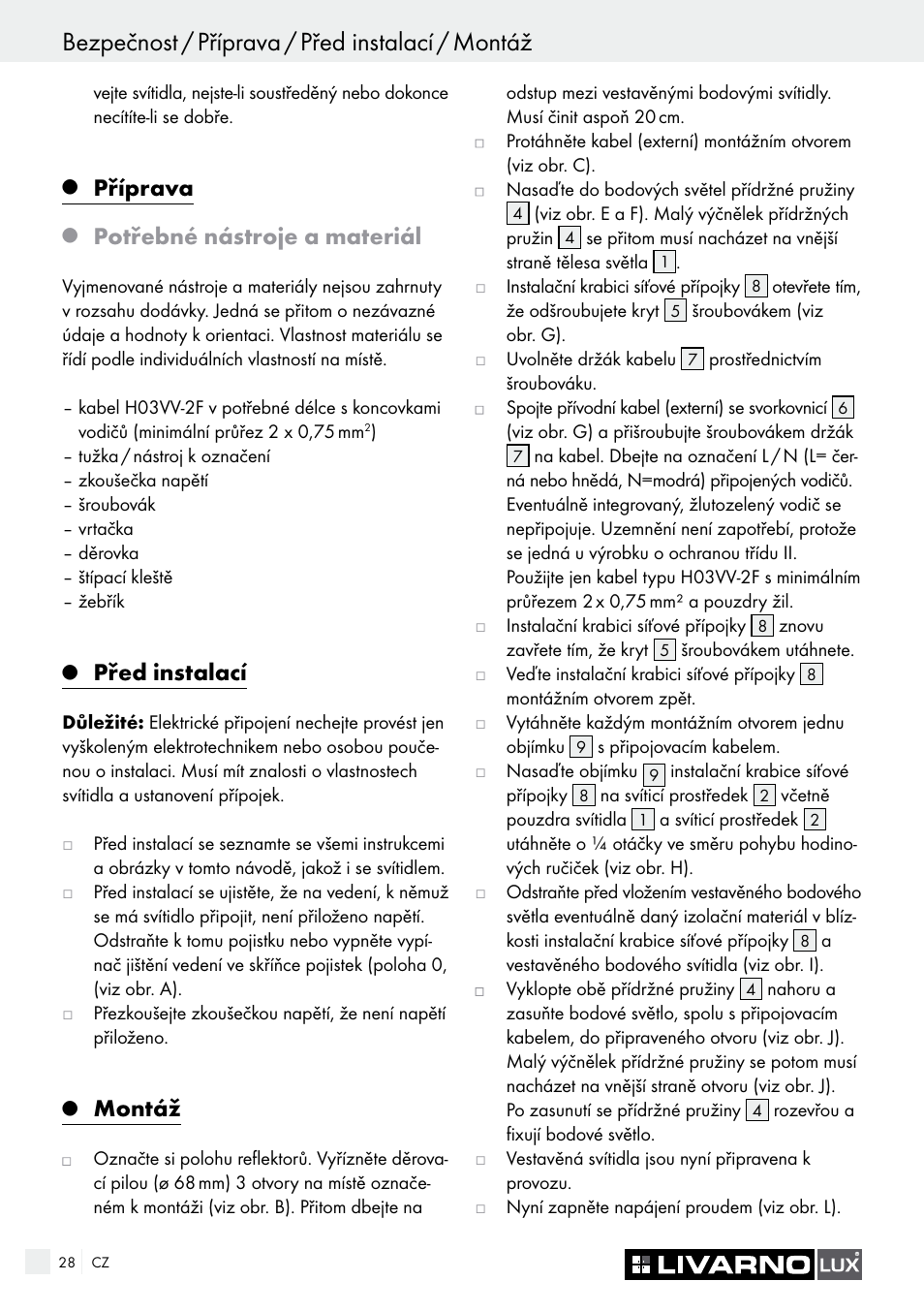 Bezpečnost / příprava / před instalací / montáž, Příprava, Potřebné nástroje a materiál | Před instalací, Montáž | Livarno 7226 User Manual | Page 28 / 43