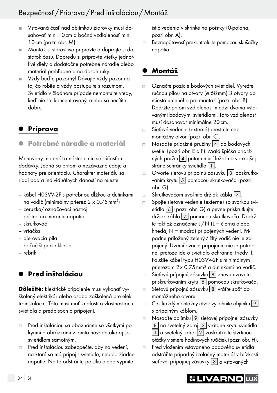 Bezpečnosť / príprava / pred inštaláciou / montáž, Príprava, Potrebné náradie a materiál | Pred inštaláciou, Montáž | Livarno 7226 User Manual | Page 34 / 43