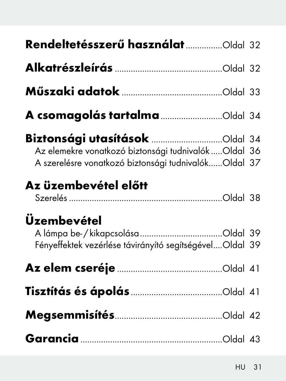 Rendeltetésszerű használat, Alkatrészleírás, Műszaki adatok | A csomagolás tartalma, Biztonsági utasítások, Az üzembevétel előtt, Üzembevétel, Az elem cseréje, Tisztítás és ápolás, Megsemmisítés | Livarno 102618-14-01-BS User Manual | Page 31 / 105