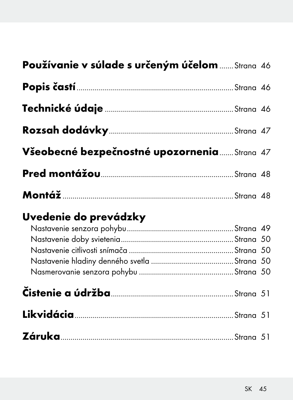 Používanie v súlade s určeným účelom, Popis častí, Technické údaje | Rozsah dodávky, Všeobecné bezpečnostné upozornenia, Pred montážou, Montáž, Uvedenie do prevádzky, Čistenie a údržba, Likvidácia | Livarno Z31710A, Z31710B User Manual | Page 45 / 64