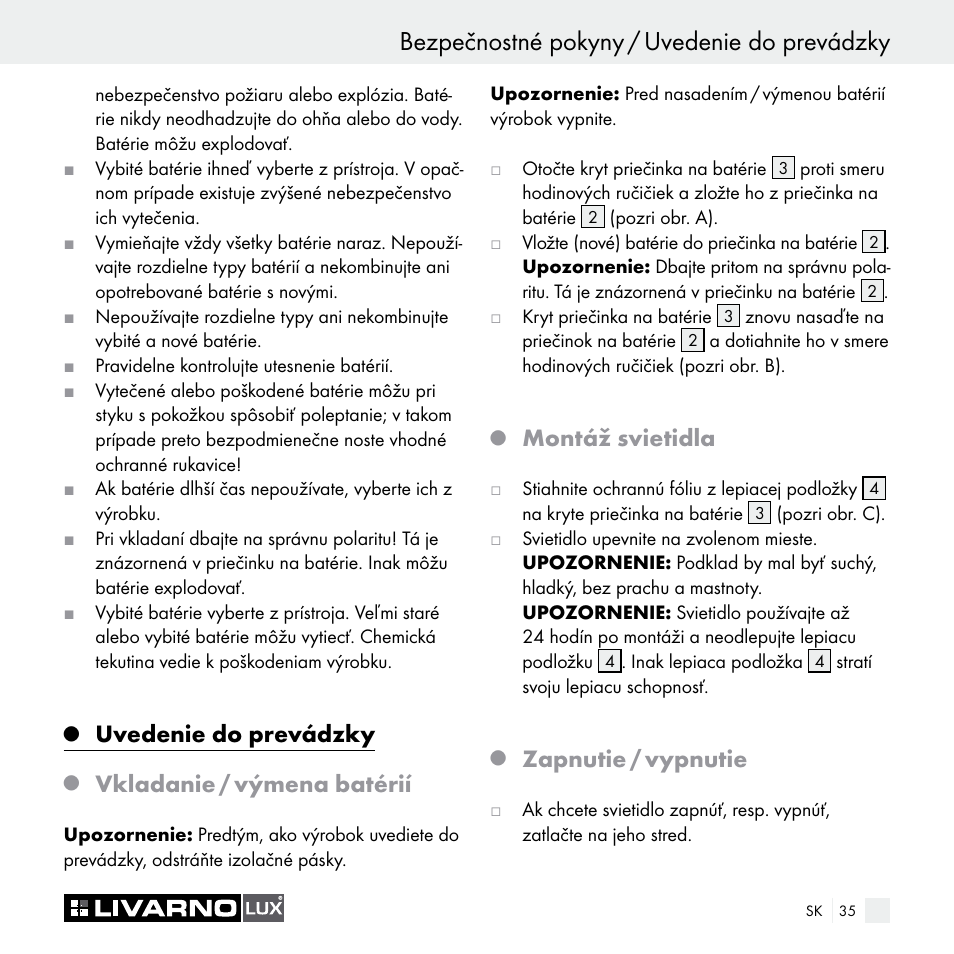 Bezpečnostné pokyny / uvedenie do prevádzky, Uvedenie do prevádzky, Vkladanie / výmena batérií | Montáž svietidla, Zapnutie / vypnutie | Livarno Z29538A Z29538B User Manual | Page 35 / 44