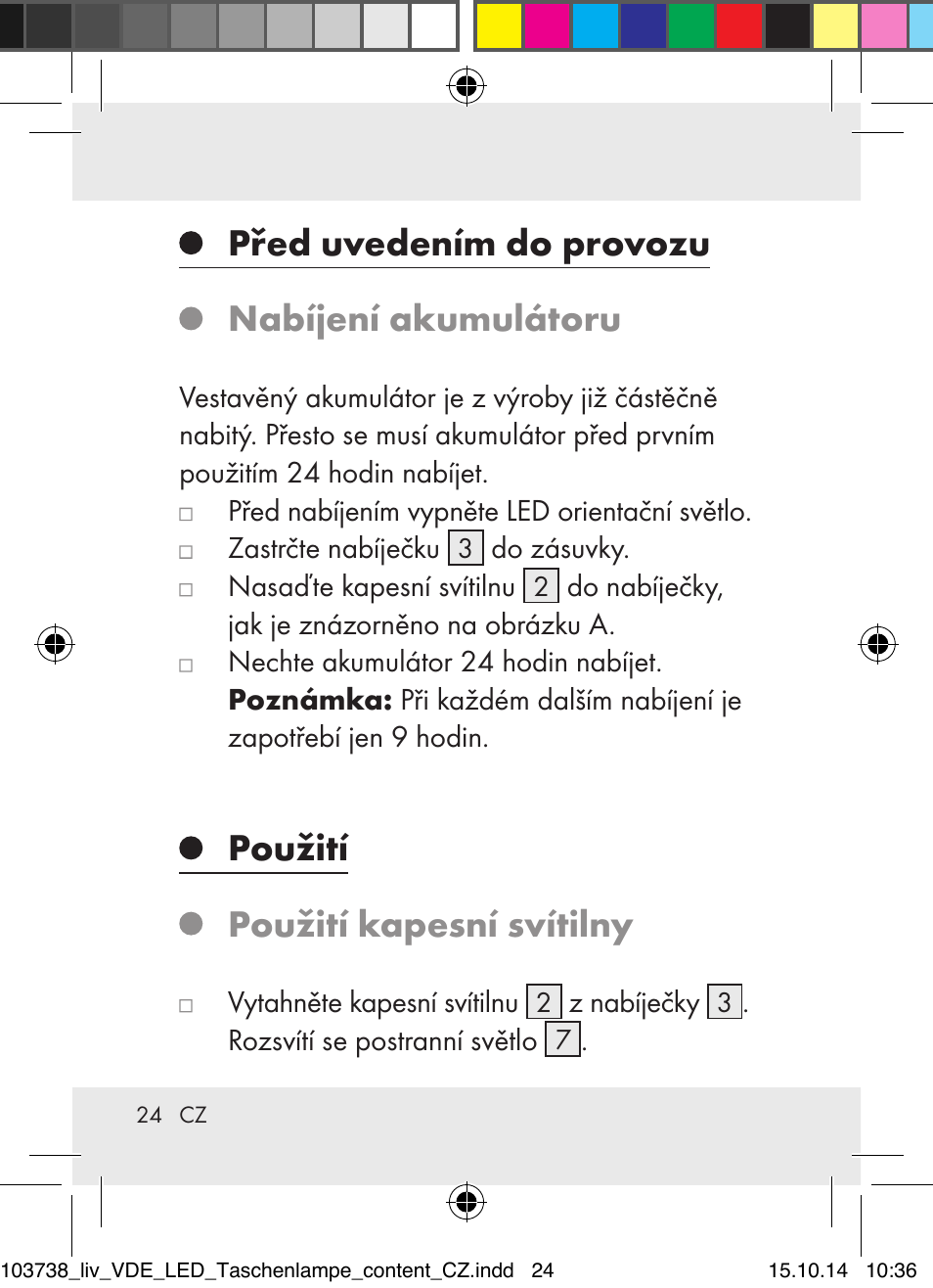 Před uvedením do provozu nabíjení akumulátoru, Použití použití kapesní svítilny | Livarno 103738-14-01-BS User Manual | Page 24 / 45