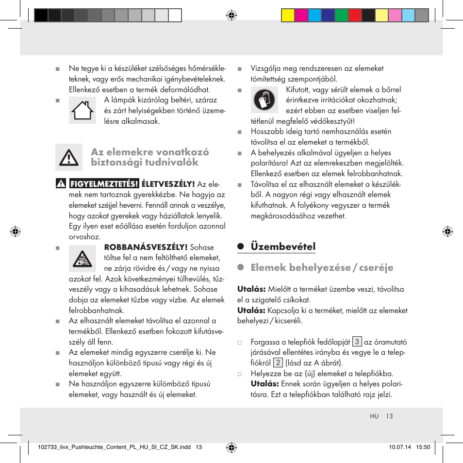 Az elemekre vonatkozó biztonsági tudnivalók, Üzembevétel, Elemek behelyezése / cseréje | Livarno 102733-14-01/102733-14-02 User Manual | Page 13 / 32