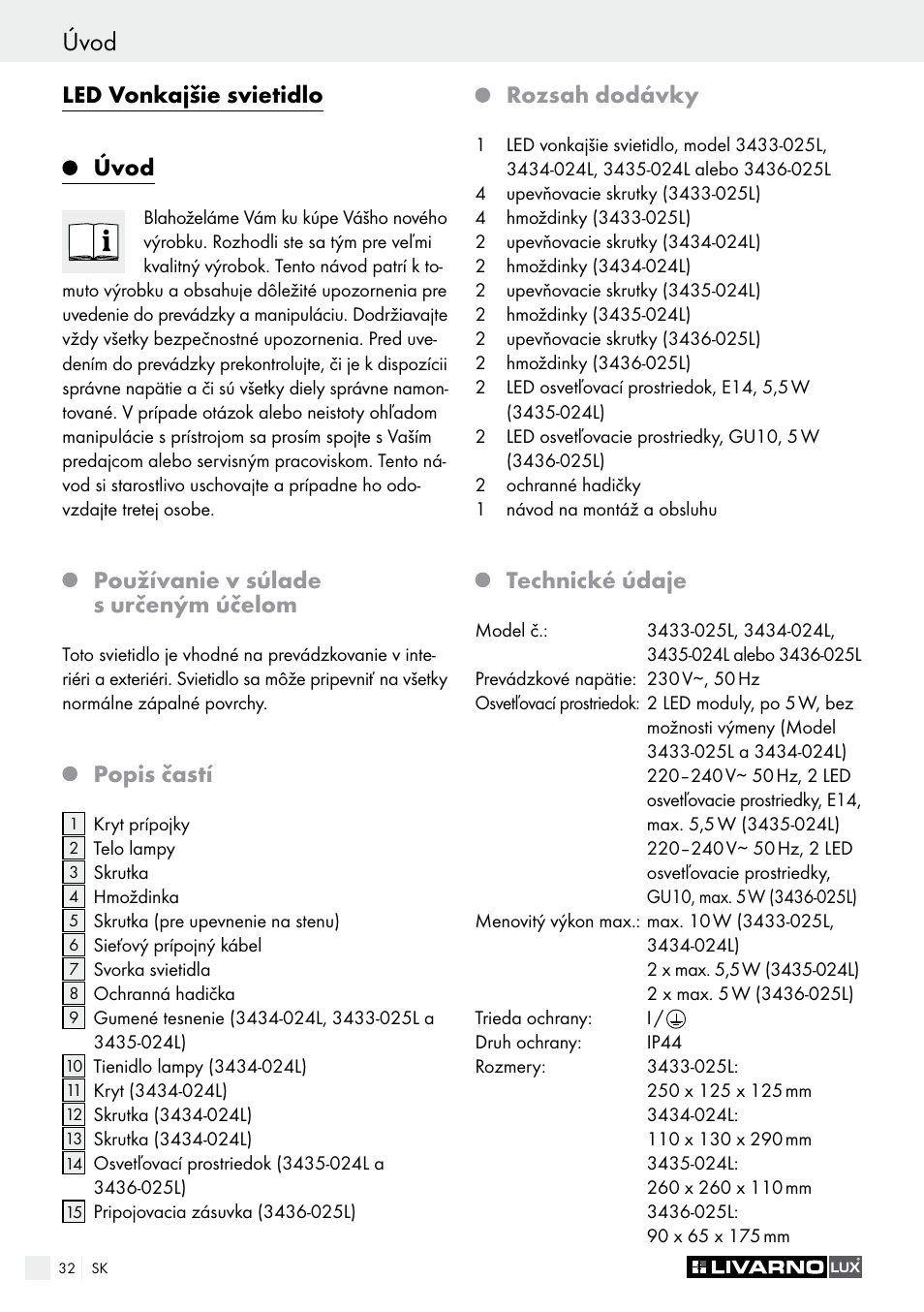 Úvod, Bezpečnostné upozornenia / príprava, Led vonkajšie svietidlo úvod | Používanie v súlade s určeným účelom, Popis častí, Rozsah dodávky, Technické údaje | Livarno 3433-025L, 3434-024L, 3435-024L or 3436-025L User Manual | Page 32 / 43