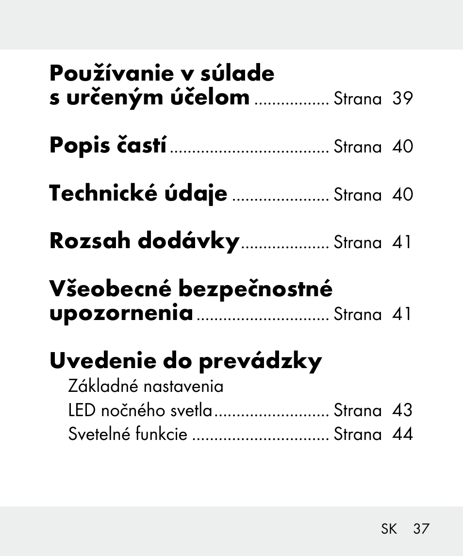 Používanie v súlade s určeným účelom, Popis častí, Technické údaje | Rozsah dodávky, Všeobecné bezpečnostné upozornenia, Uvedenie do prevádzky | Livarno 100933-14-03-BS User Manual | Page 37 / 60