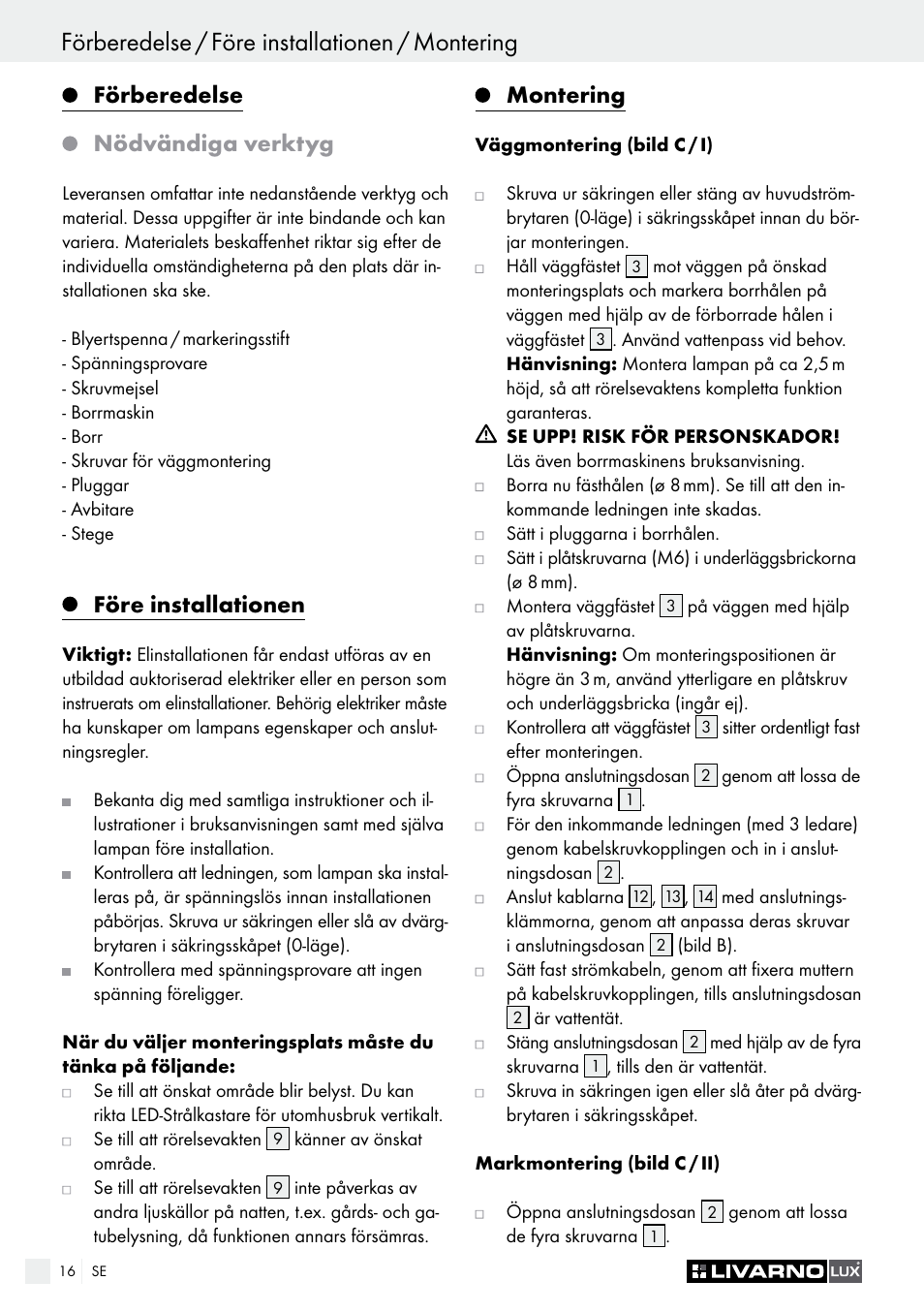 Förberedelse / före installationen / montering, Montering / idrifttagning, Förberedelse | Nödvändiga verktyg, Före installationen, Montering | Livarno LSL 20 A1 User Manual | Page 16 / 44