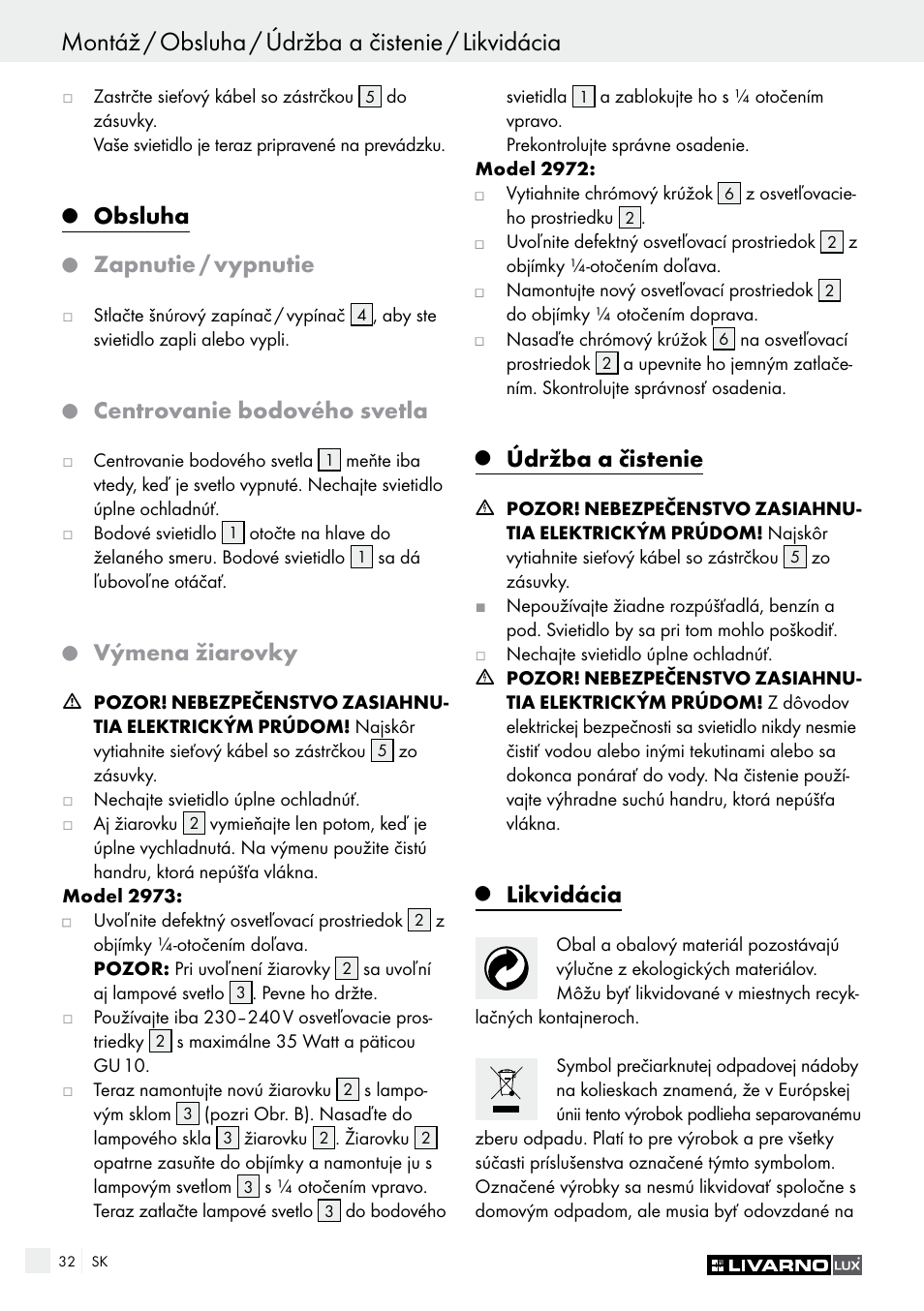 Montáž / obsluha / údržba a čistenie / likvidácia, Obsluha, Zapnutie / vypnutie | Centrovanie bodového svetla, Výmena žiarovky, Údržba a čistenie, Likvidácia | Livarno 2973-010E User Manual | Page 32 / 41