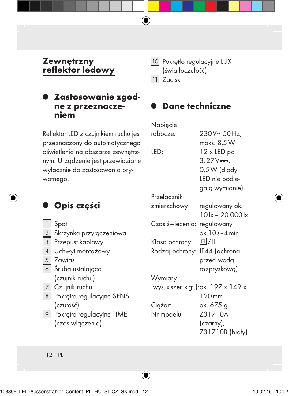 Zewnętrzny reflektor ledowy, Zastosowanie zgod- ne z przeznacze- niem, Opis części | Dane techniczne | Livarno Z31710A, Z31710B User Manual | Page 12 / 63