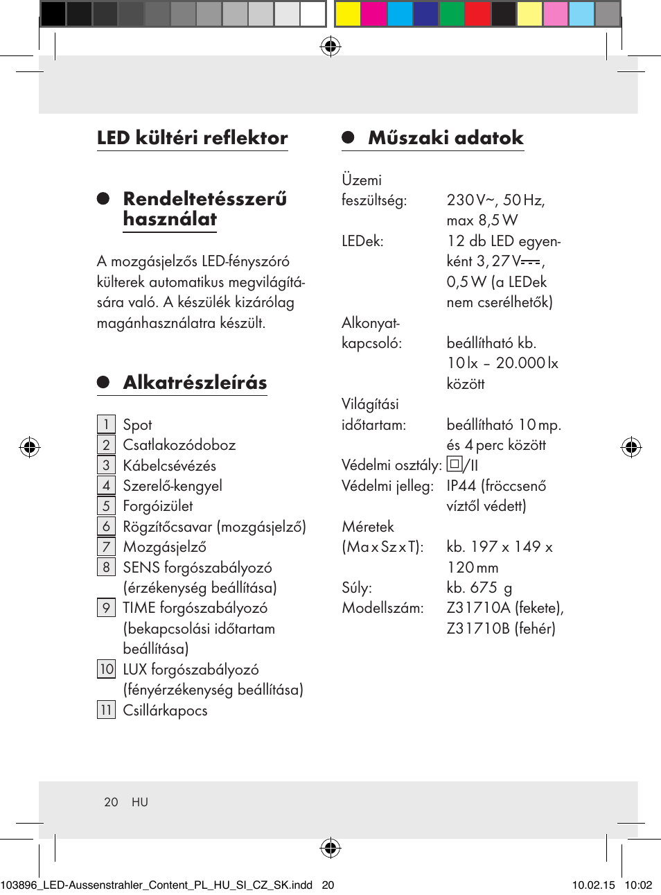 Led kültéri reflektor, Rendeltetésszerű használat, Alkatrészleírás | Műszaki adatok | Livarno Z31710A, Z31710B User Manual | Page 20 / 63