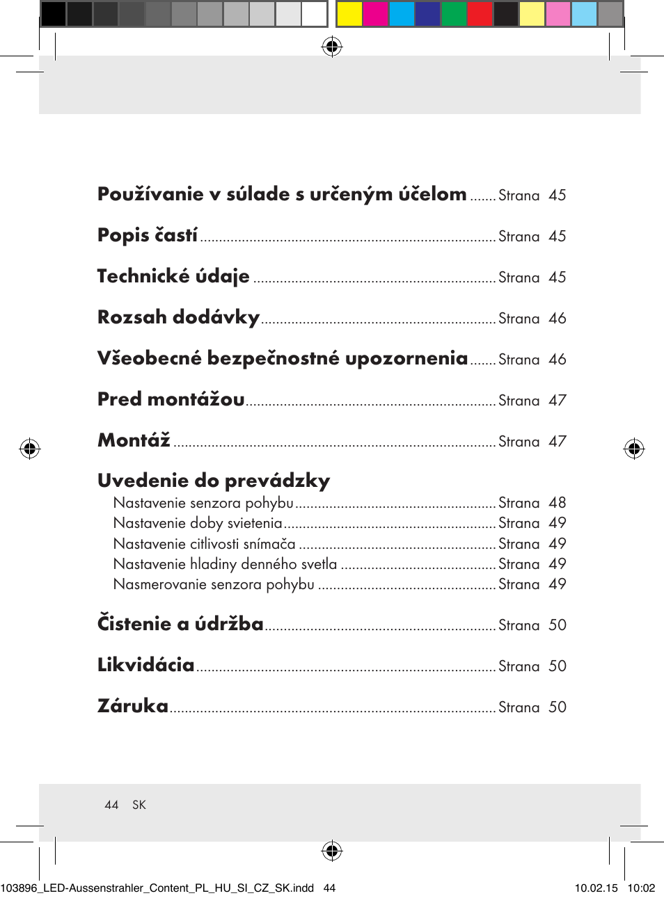 Používanie v súlade s určeným účelom, Popis častí, Technické údaje | Rozsah dodávky, Všeobecné bezpečnostné upozornenia, Pred montážou, Montáž, Uvedenie do prevádzky, Čistenie a údržba, Likvidácia | Livarno Z31710A, Z31710B User Manual | Page 44 / 63