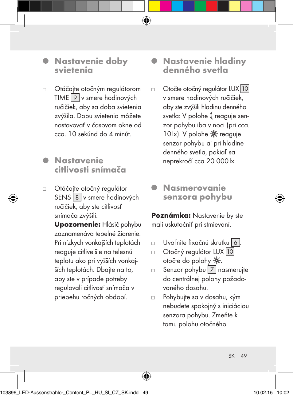 Nastavenie doby svietenia, Nastavenie citlivosti snímača, Nastavenie hladiny denného svetla | Nasmerovanie senzora pohybu | Livarno Z31710A, Z31710B User Manual | Page 49 / 63