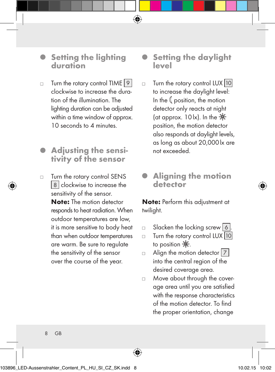 Setting the lighting duration, Adjusting the sensi- tivity of the sensor, Setting the daylight level | Aligning the motion detector | Livarno Z31710A, Z31710B User Manual | Page 8 / 63