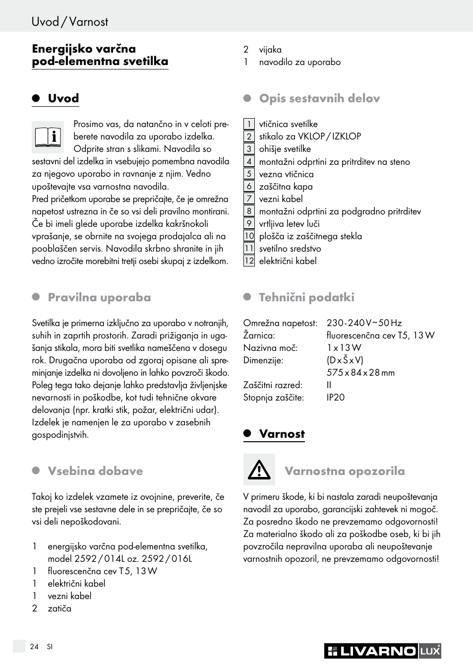 Uvod / varnost, Energijsko varčna pod-elementna svetilka, Uvod | Pravilna uporaba, Vsebina dobave, Opis sestavnih delov, Tehnični podatki, Varnost, Varnostna opozorila | Livarno 2592/014L·2592/016L User Manual | Page 24 / 57