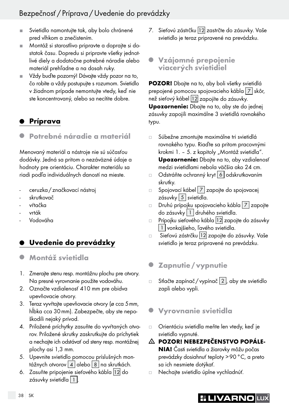 Bezpečnosť / príprava / uvedenie do prevádzky, Príprava, Potrebné náradie a materiál | Uvedenie do prevádzky, Montáž svietidla, Vzájomné prepojenie viacerých svietidiel, Zapnutie / vypnutie, Vyrovnanie svietidla | Livarno 2592/014L·2592/016L User Manual | Page 38 / 57