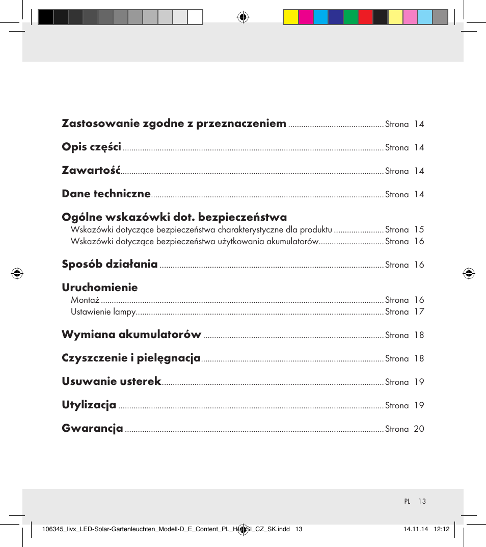 Zastosowanie zgodne z przeznaczeniem, Opis części, Zawartość | Dane techniczne, Ogólne wskazówki dot. bezpieczeństwa, Sposób działania, Uruchomienie, Wymiana akumulatorów, Czyszczenie i pielęgnacja, Usuwanie usterek | Livarno 106345-14-01/106345-14-02 User Manual | Page 13 / 60