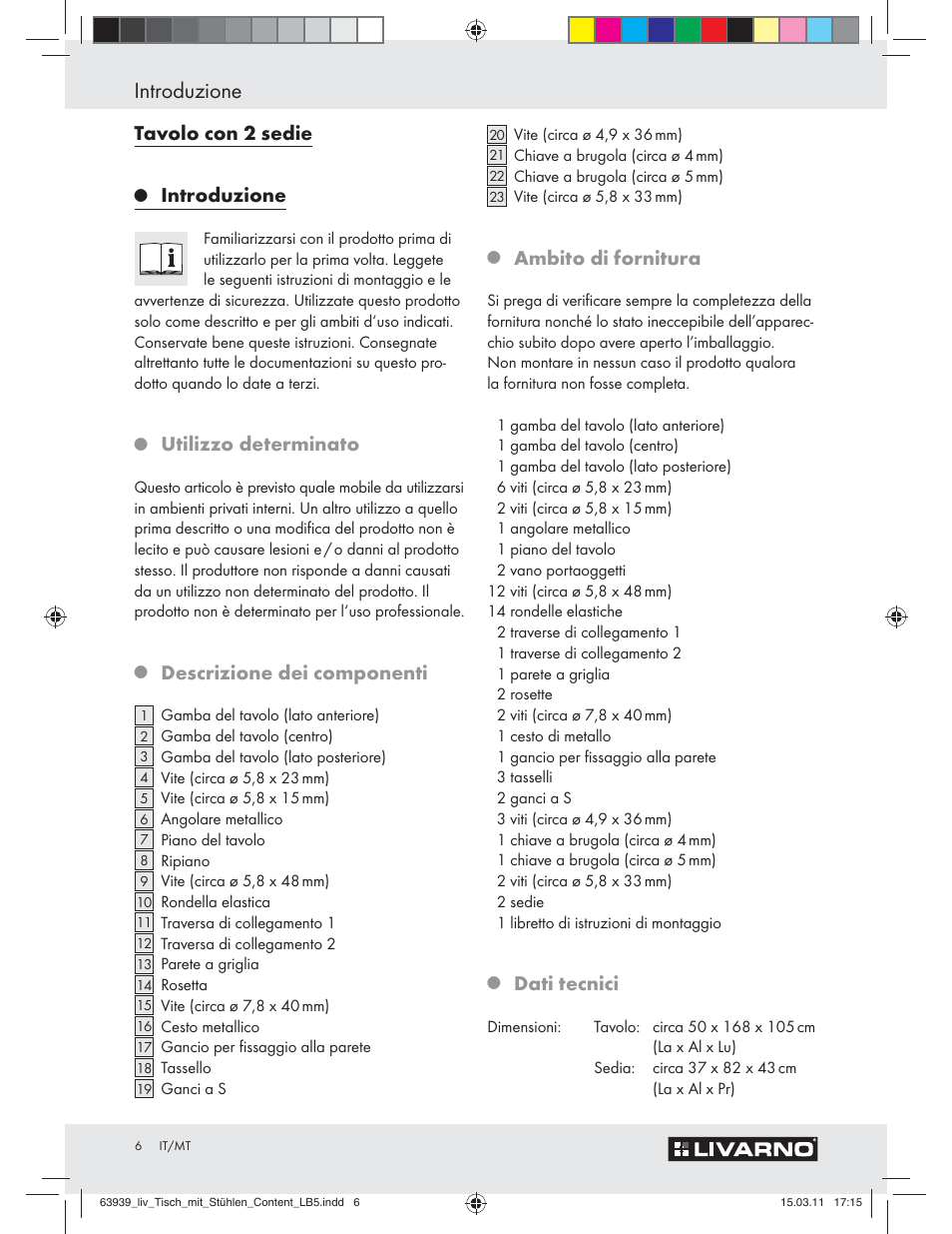 Introduzione, Tavolo con 2 sedie, Utilizzo determinato | Descrizione dei componenti, Ambito di fornitura, Dati tecnici | Livarno Z30842 User Manual | Page 4 / 18