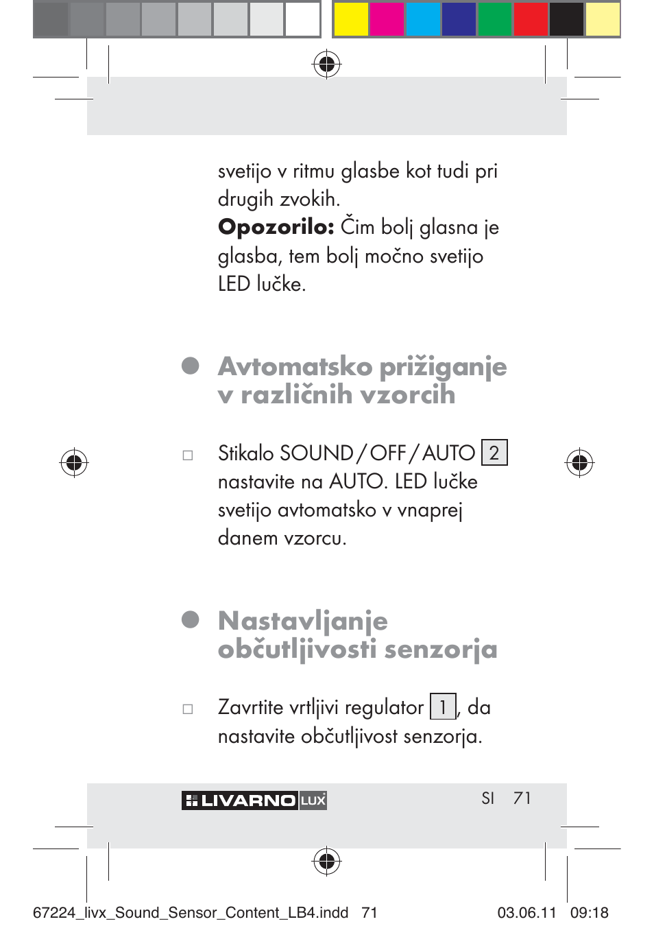 Avtomatsko prižiganje v različnih vzorcih, Nastavljanje občutljivosti senzorja | Livarno Z30425 A User Manual | Page 69 / 129