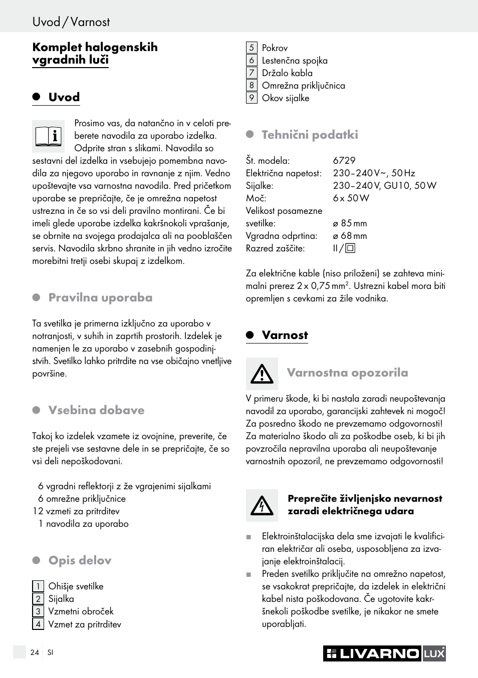 Uvod / varnost, Komplet halogenskih vgradnih luči, Uvod | Pravilna uporaba, Vsebina dobave, Opis delov, Tehnični podatki, Varnost varnostna opozorila | Livarno 6729/062L·6729/068L User Manual | Page 24 / 49