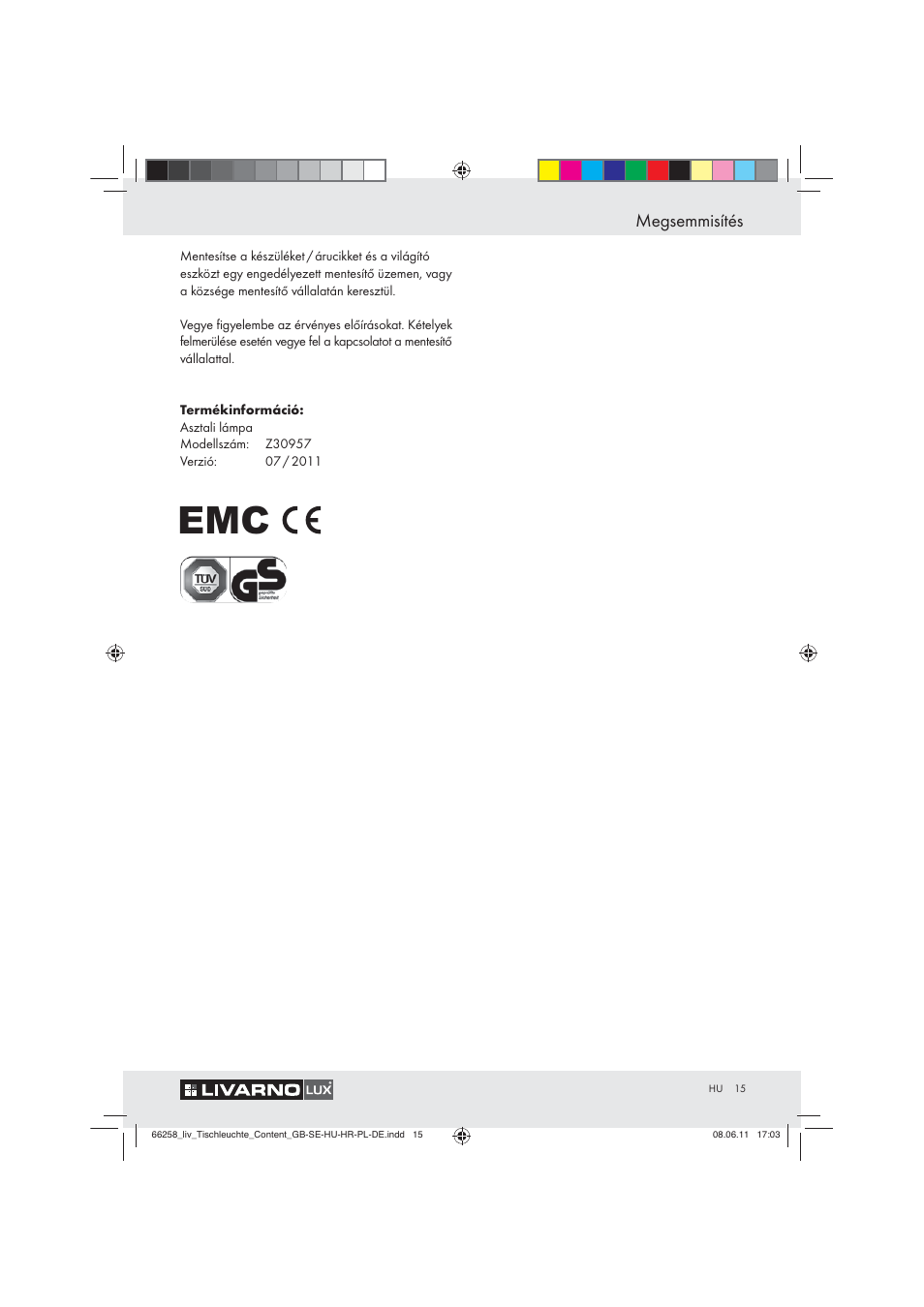 Megsemmisítés | Livarno Z30957 User Manual | Page 13 / 19