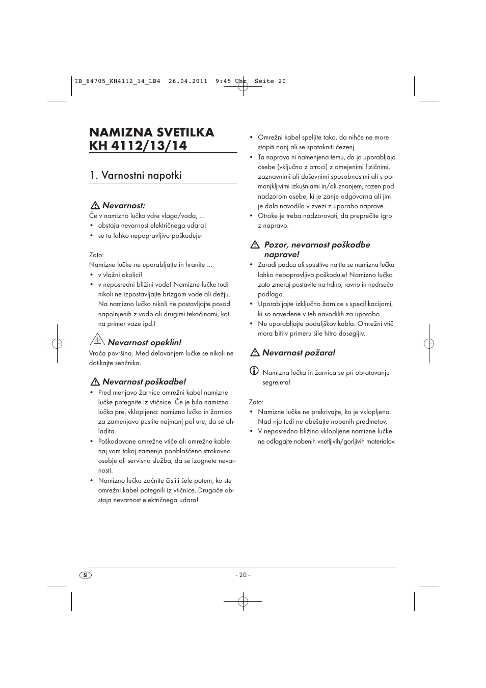 Varnostni napotki, Nevarnost, Nevarnost opeklin | Nevarnost poškodbe, Pozor, nevarnost poškodbe naprave, Nevarnost požara | Livarno KH 4112 User Manual | Page 22 / 44