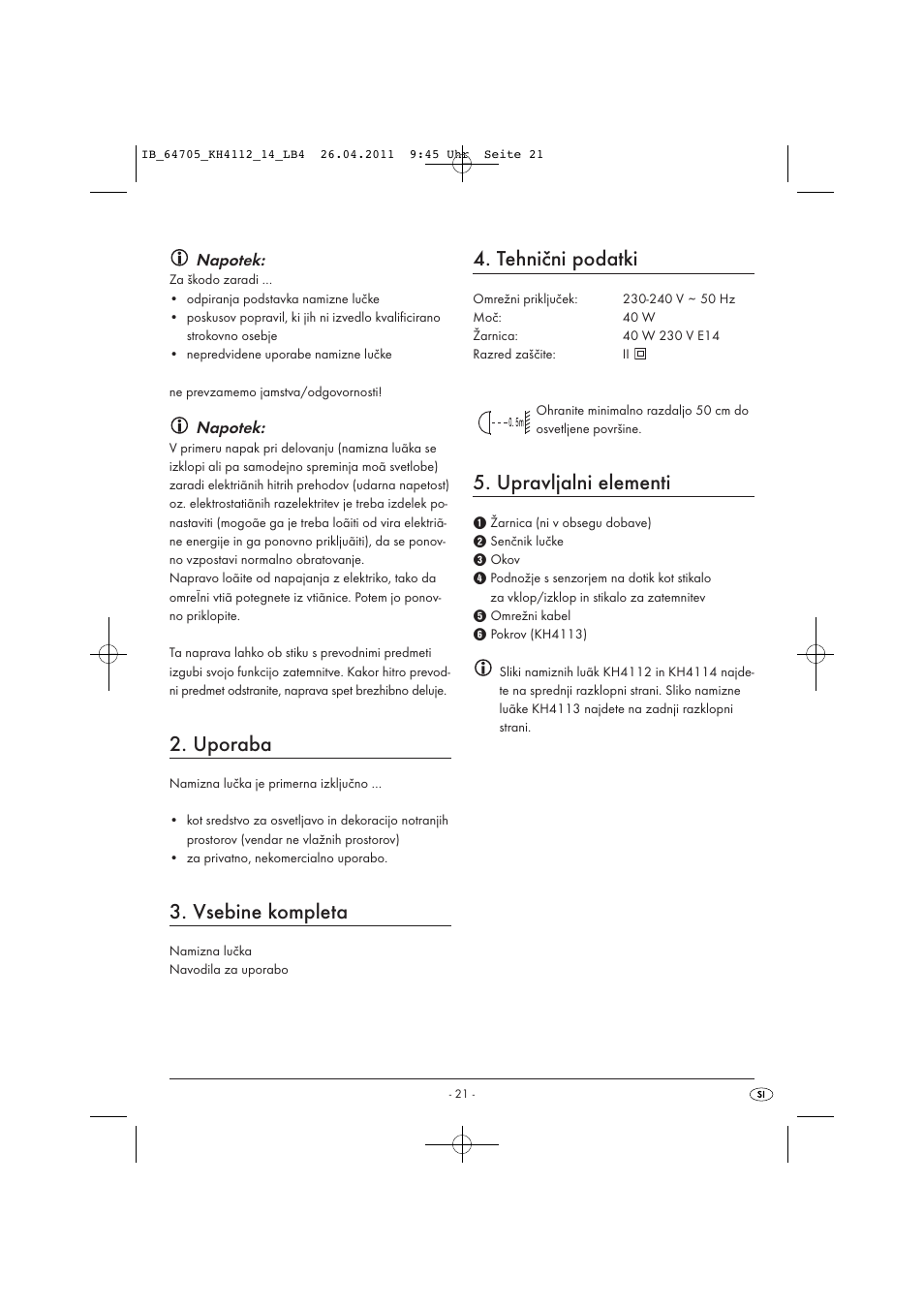 Uporaba, Vsebine kompleta, Tehnični podatki | Upravljalni elementi | Livarno KH 4112 User Manual | Page 23 / 44