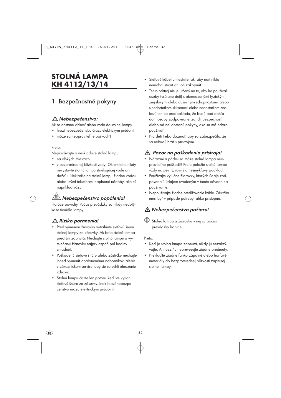 Bezpečnostné pokyny, Nebezpečenstvo, Nebezpečenstvo popálenia | Riziko poranenia, Pozor na poškodenia prístroja, Nebezpečenstvo požiaru | Livarno KH 4112 User Manual | Page 34 / 44