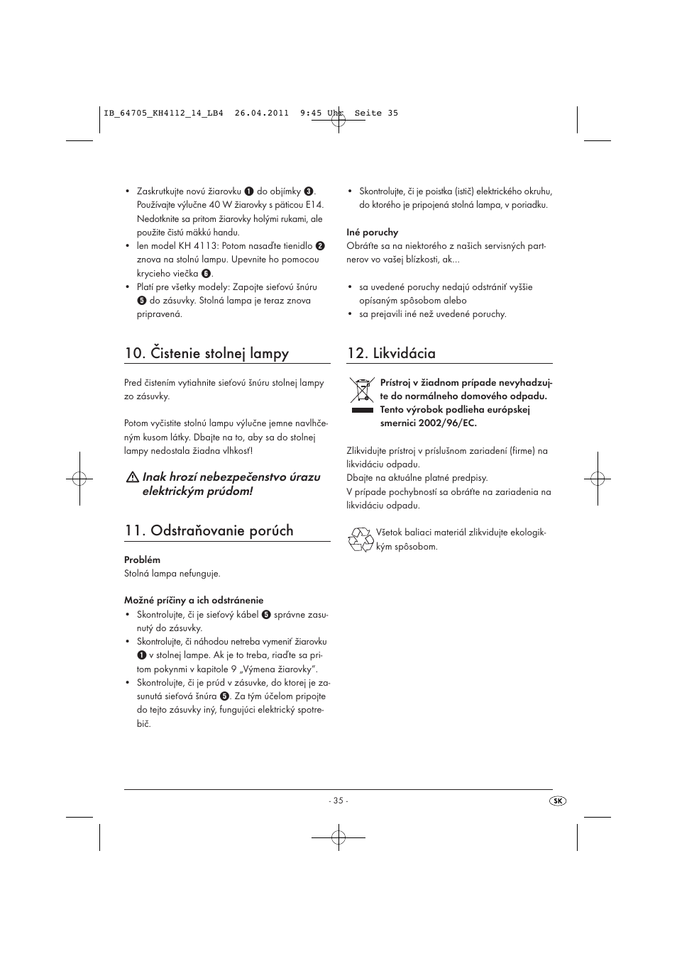 Čistenie stolnej lampy, Odstraňovanie porúch, Likvidácia | Inak hrozí nebezpečenstvo úrazu elektrickým prúdom | Livarno KH 4112 User Manual | Page 37 / 44