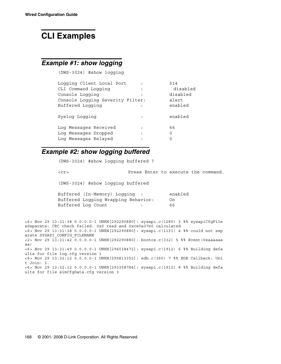 Cli examples, Example #1: show logging, Example #2: show logging buffered | D-Link UNIFIED WIRED & WIRELESS ACCESS SYSTEM DWS-3000 User Manual | Page 168 / 174