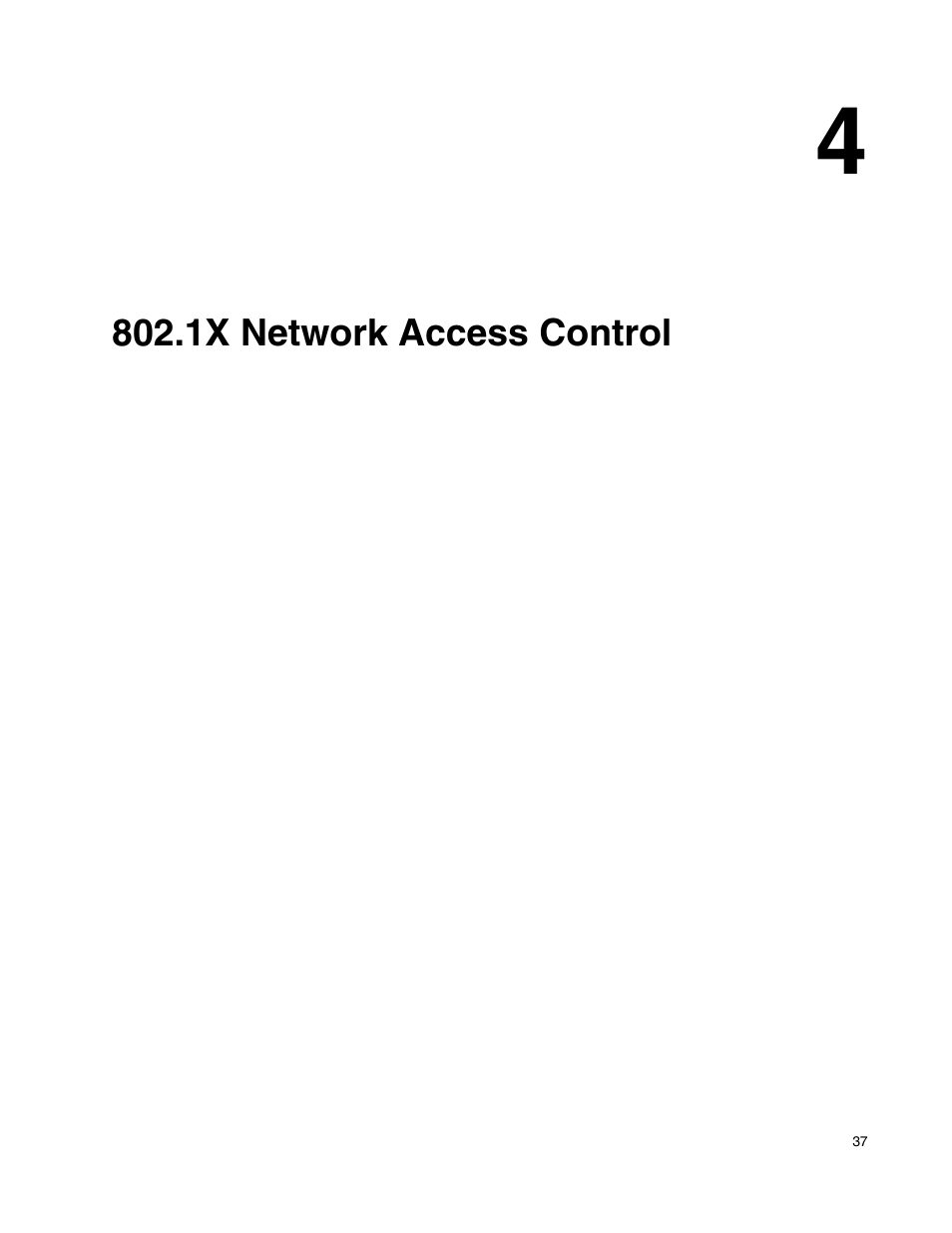 1x network access control, 4 802.1x network access control | D-Link UNIFIED WIRED & WIRELESS ACCESS SYSTEM DWS-3000 User Manual | Page 37 / 174