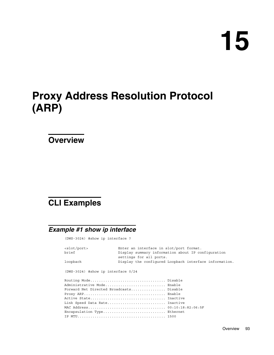 Proxy address resolution protocol (arp), Overview, Cli examples | Example #1 show ip interface, 15 proxy address resolution protocol (arp) | D-Link UNIFIED WIRED & WIRELESS ACCESS SYSTEM DWS-3000 User Manual | Page 93 / 174