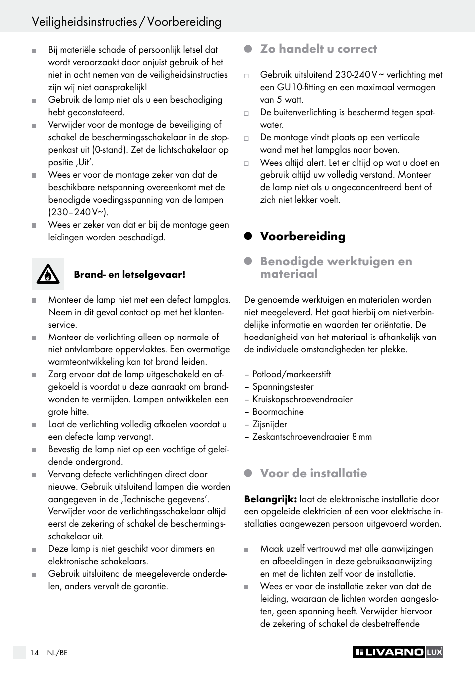 Zo handelt u correct, Voorbereiding benodigde werktuigen en materiaal, Voor de installatie | Livarno 3125-012L/3425-012L/ 3432-012L User Manual | Page 15 / 22