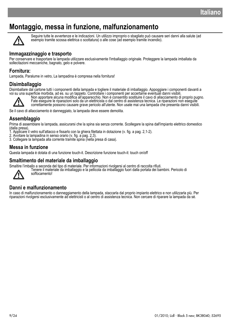 Montaggio, messa in funzione, malfunzionamento, Italiano, Immagazzinaggio e trasporto | Fornitura, Disimballaggio, Assemblaggio, Messa in funzione, Smaltimento del materiale da imballaggio, Danni e malfunzionamento | Livarno 52695 User Manual | Page 10 / 26