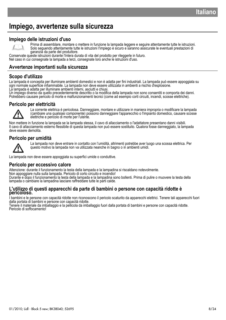 Impiego, avvertenze sulla sicurezza, Italiano, Impiego delle istruzioni d'uso | Pericolo per elettricità, Pericolo per umidità, Pericolo per eccessivo calore | Livarno 52695 User Manual | Page 9 / 26