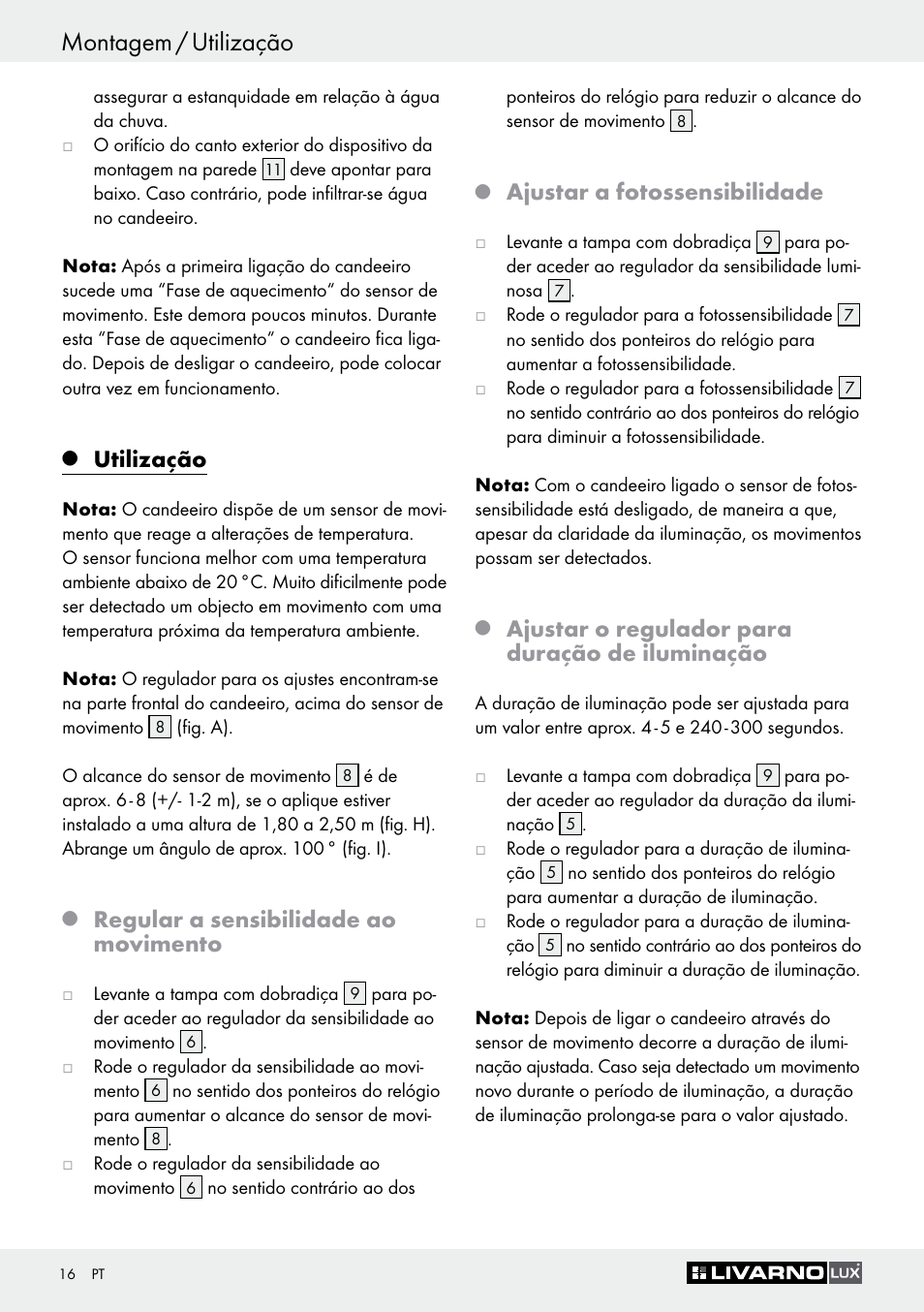 Montagem / utilização, Utilização, Regular a sensibilidade ao movimento | Ajustar a fotossensibilidade, Ajustar o regulador para duração de iluminação | Livarno Z30649A User Manual | Page 16 / 31