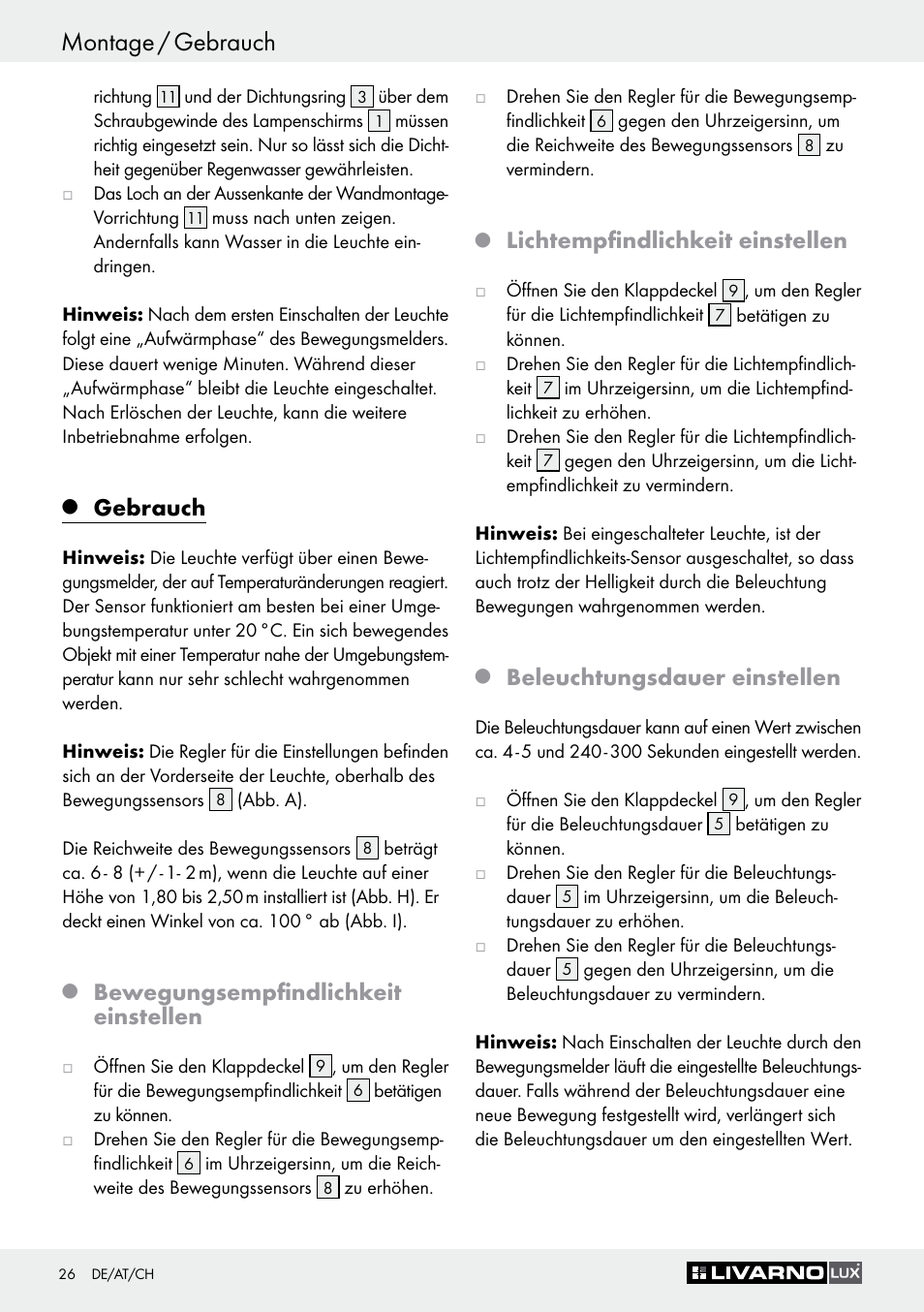 Montage / gebrauch, Gebrauch, Bewegungsempfindlichkeit einstellen | Lichtempfindlichkeit einstellen, Beleuchtungsdauer einstellen | Livarno Z30649A User Manual | Page 26 / 31