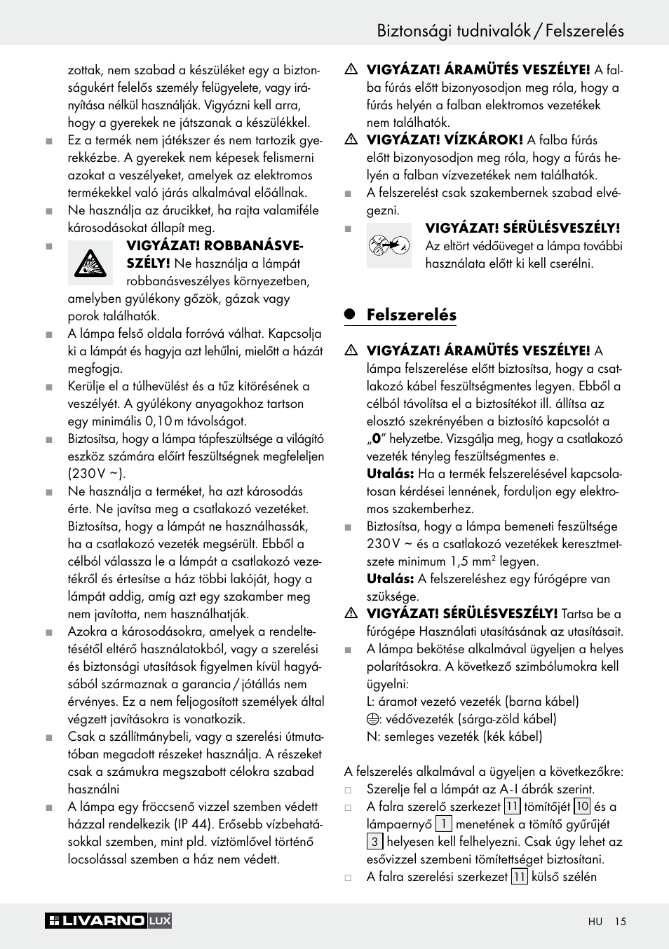 Biztonsági tudnivalók / felszerelés, Felszerelés | Livarno Z30649A User Manual | Page 15 / 41