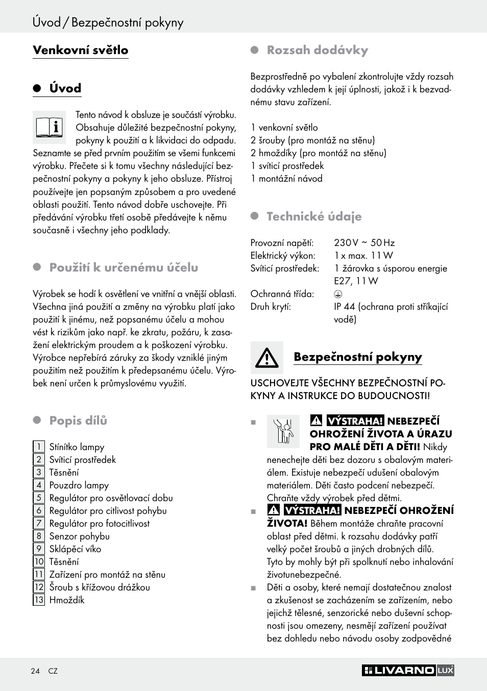 Úvod / bezpečnostní pokyny, Venkovní světlo, Úvod | Použití k určenému účelu, Popis dílů, Rozsah dodávky, Technické údaje, Bezpečnostní pokyny | Livarno Z30649A User Manual | Page 24 / 41